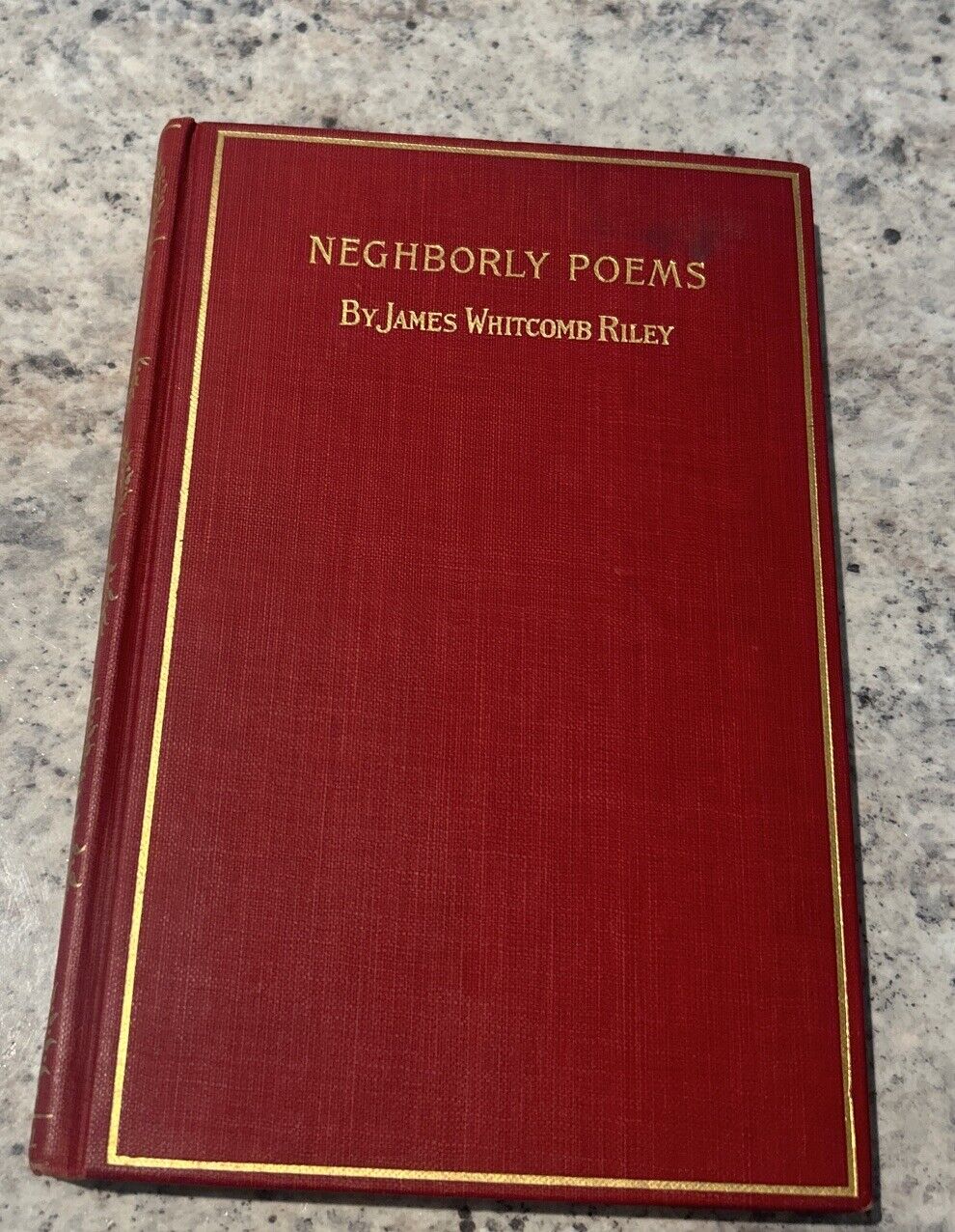 James Whitcomb Riley Neighborly Poems 1897 Rare Vintage