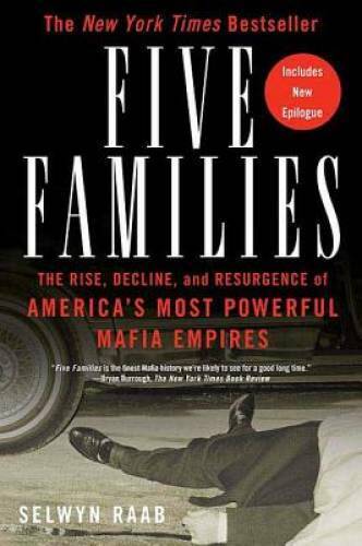 Five Families: The Rise, Decline, and Resurgence of America\'s Most Powerf - GOOD