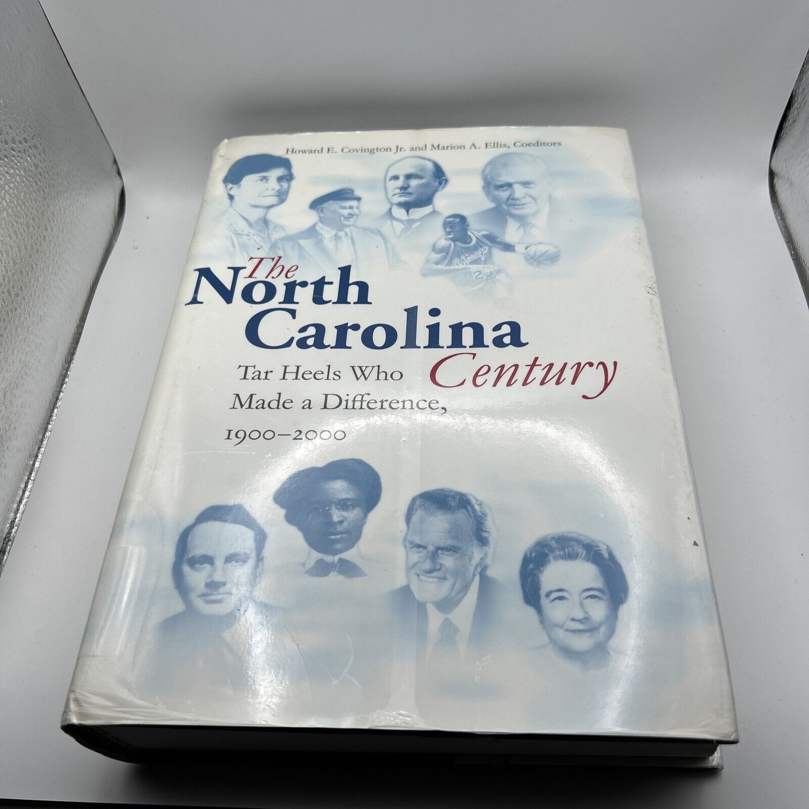 North Carolina Century: Tar Heels Who Made a Difference, 1900-2000 by Covington