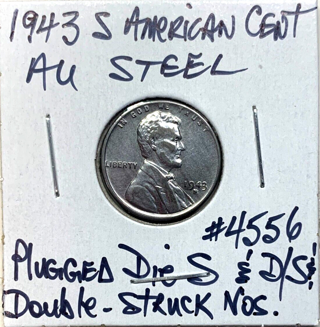 1943 S American Cent AU Steel Plugged S Die & Double-Struck Nos. & Mark Lincoln