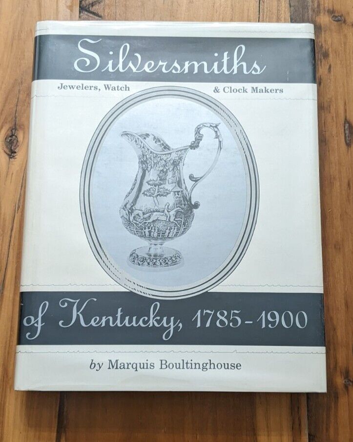 Silversmiths, jewelers, clock and watch makers of Kentucky, 1785-1900