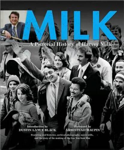 Milk: A Pictorial History of Harvey Milk - Hardcover - GOOD