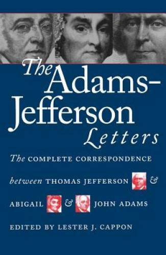 The Adams-Jefferson Letters: The Complete Correspondence Between Thomas J - GOOD
