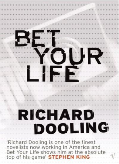 Bet Your Life By Richard Dooling. 9780099448945