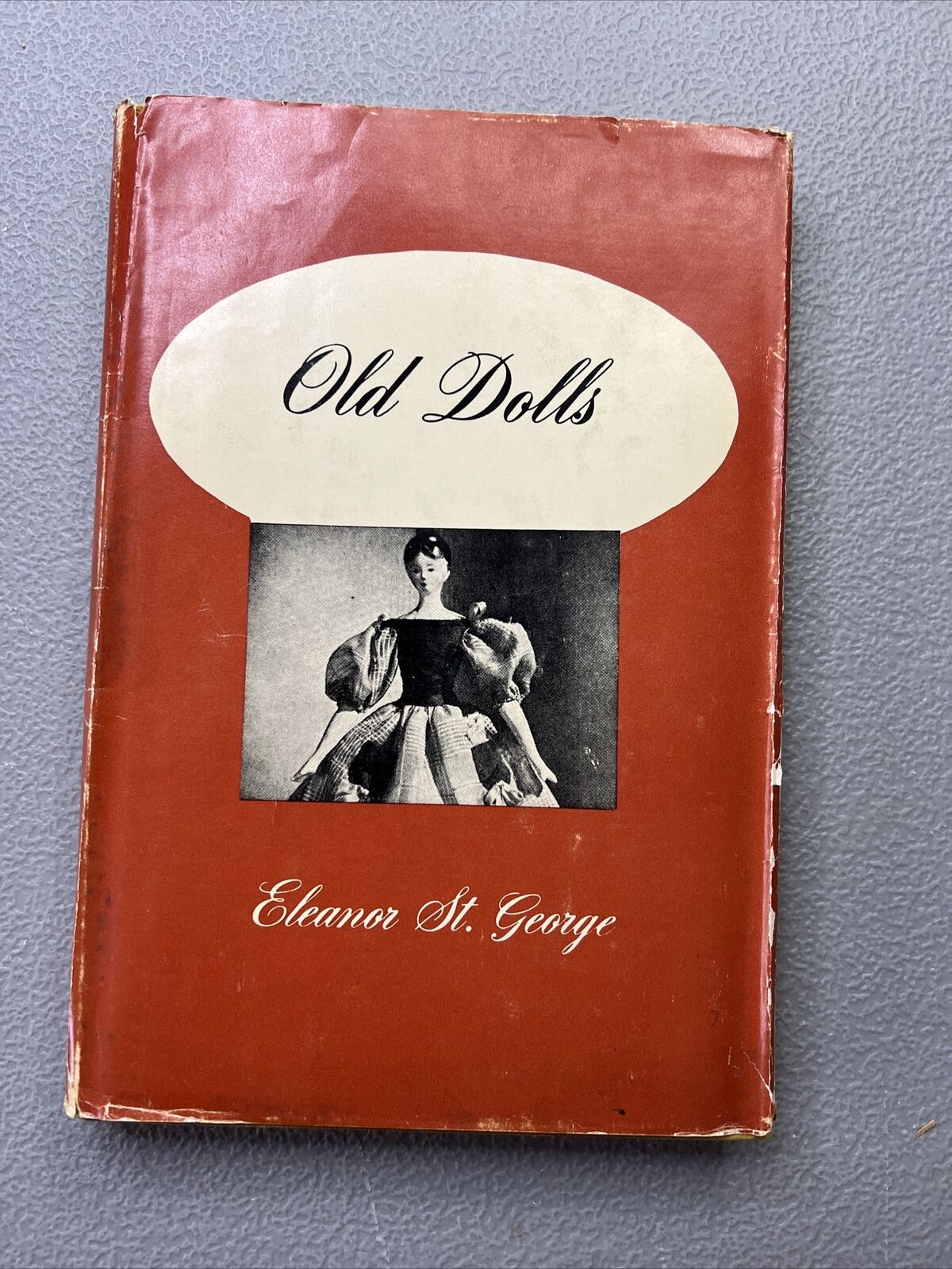 Old Dolls Eleanor St. George 1950 4th printing HB Collectible 77 photos Antique