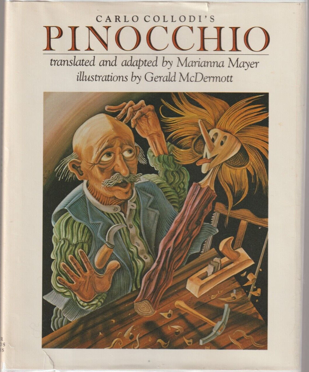 Pinocchio, by Carlo Collodi Translated by Mayer,Illus by MeDermott, 1981