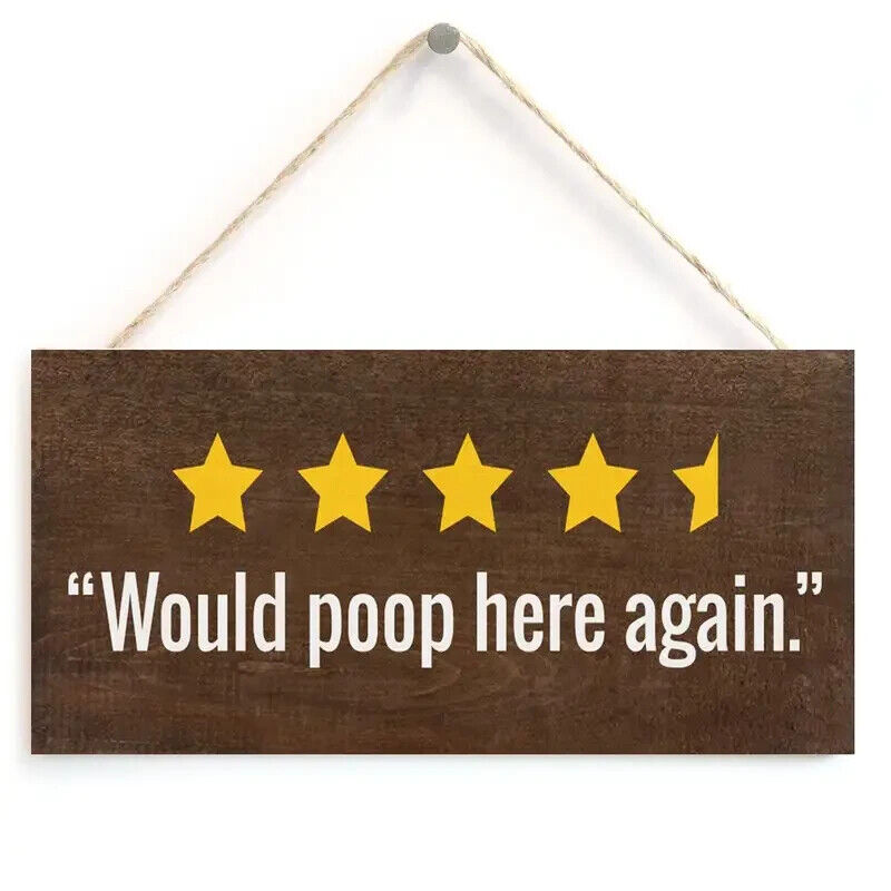 Bathroom Novelty Wooden Rating Plaque - Would Poop Here Again 4.5 Stars