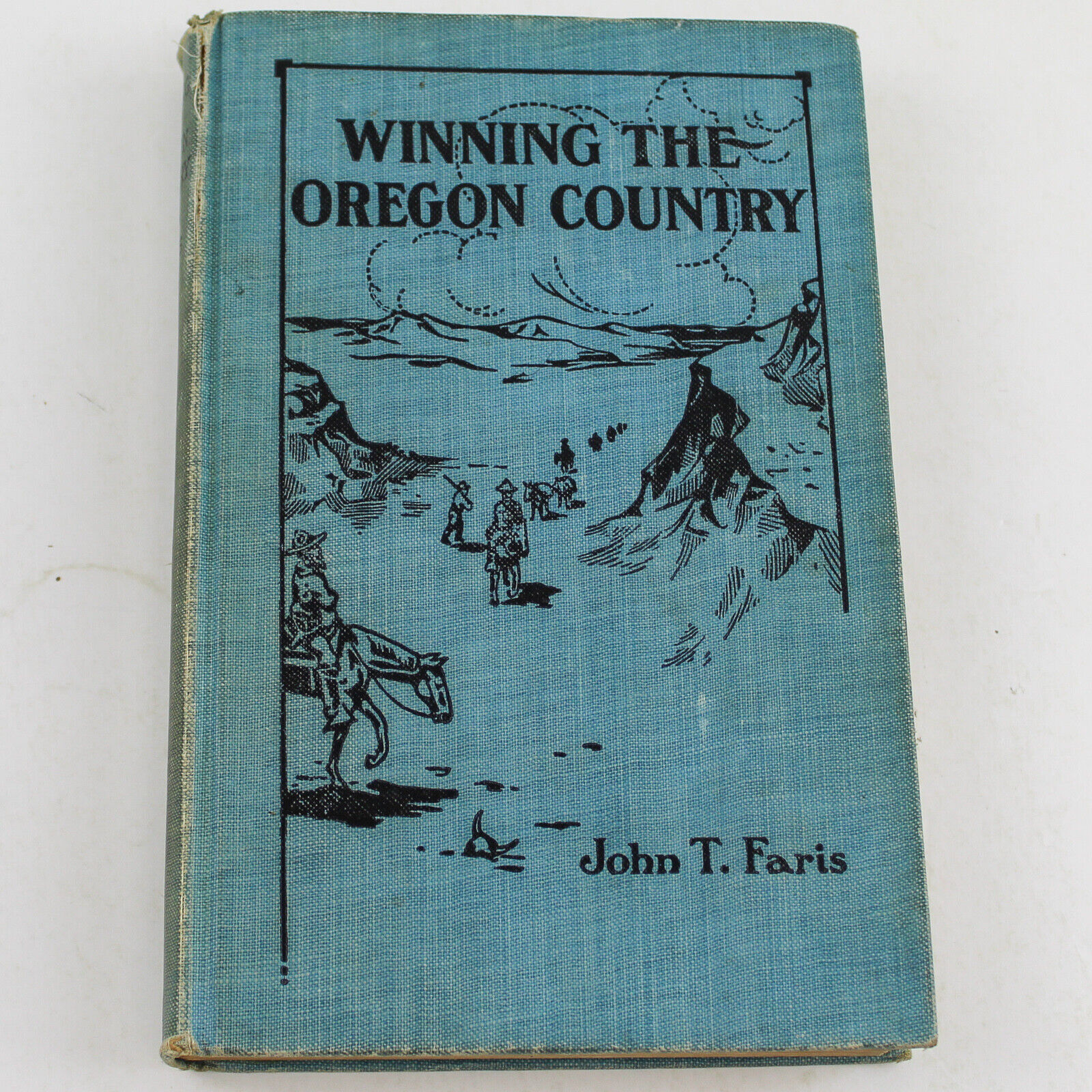 Winning The Oregon Country John T Faris 1911 Missionary Education Movement HC