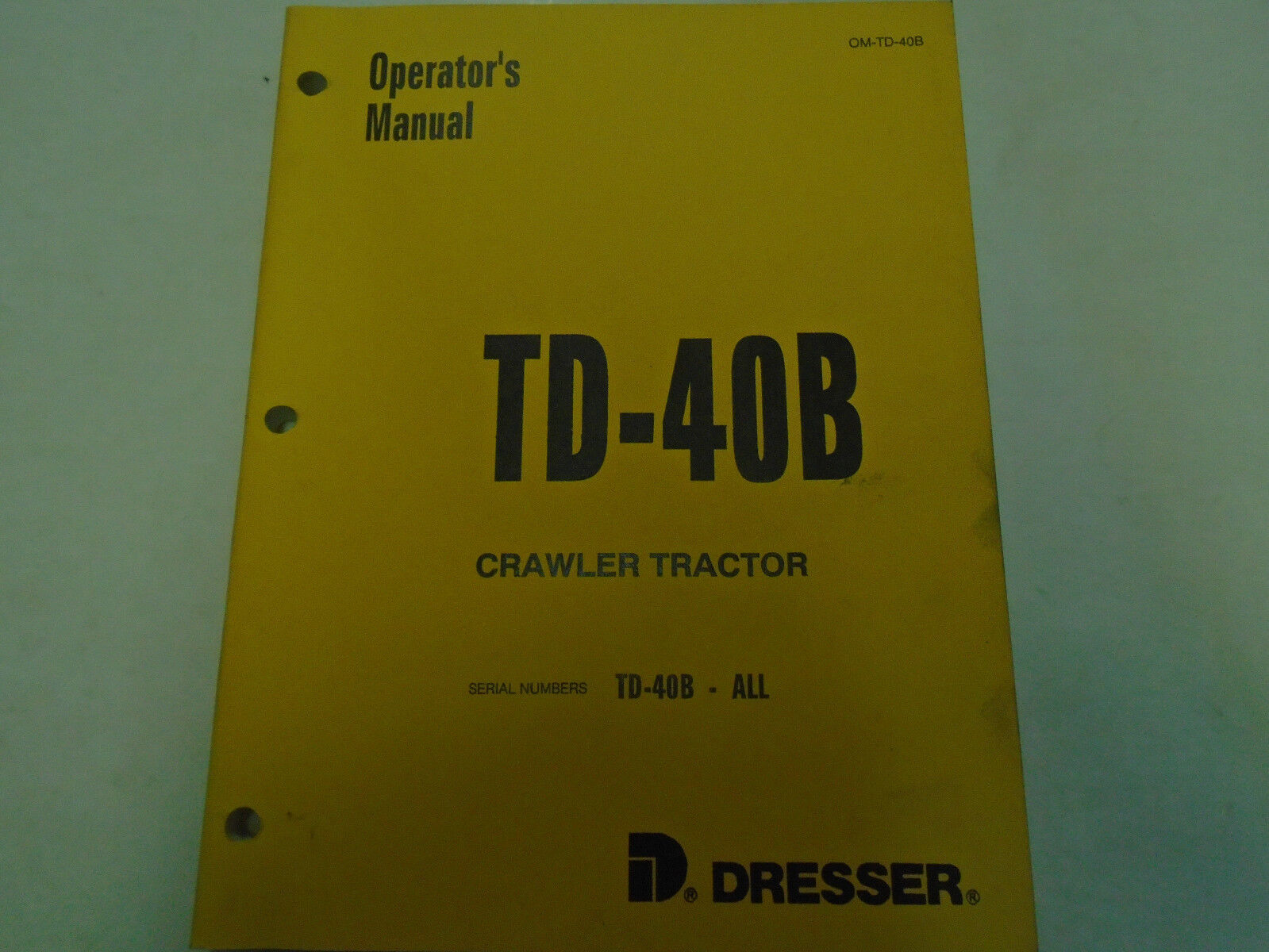 1988 Dresser TD-40B Crawler Tractor Owner Operators Shop Manual Book OEM **
