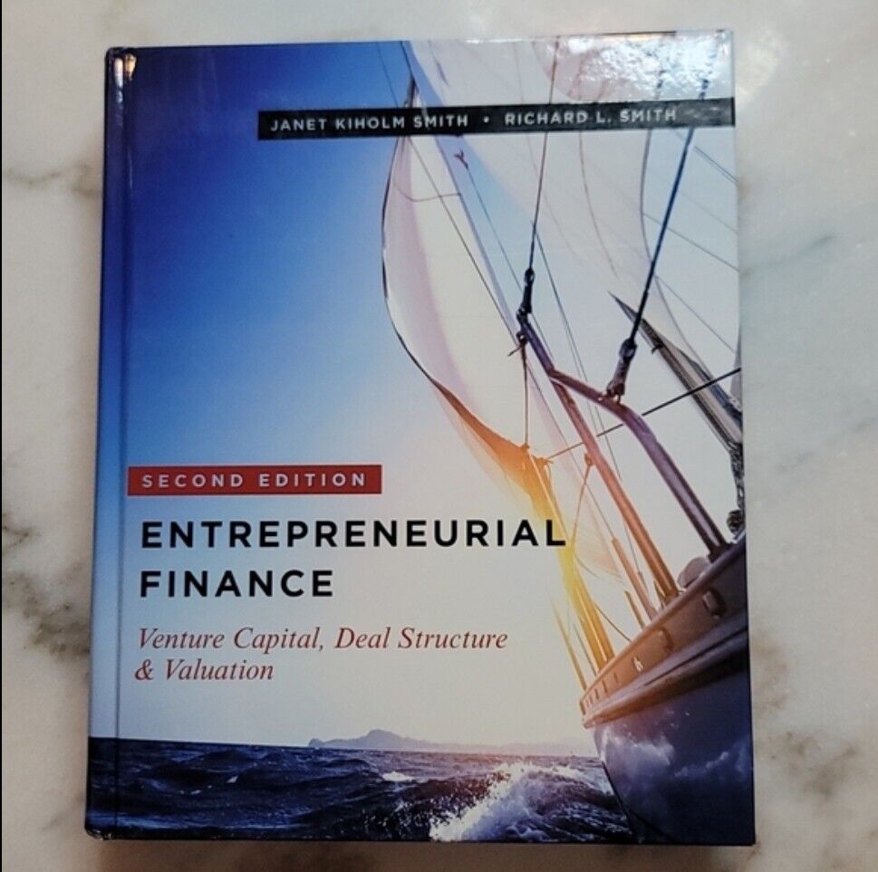 Entrepreneurial Finance: Venture Capital, Deal Structure & Valuation 2nd Edition