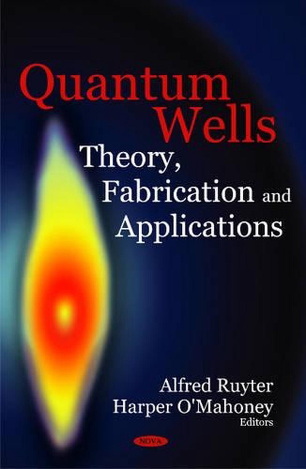 Quantum Wells: Theory, Fabrication & Applications by Alfred Ruyter (English) Har