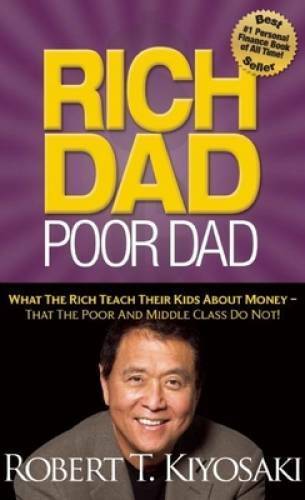 Rich Dad Poor Dad: What The Rich Teach Their Kids About Money That the Po - GOOD