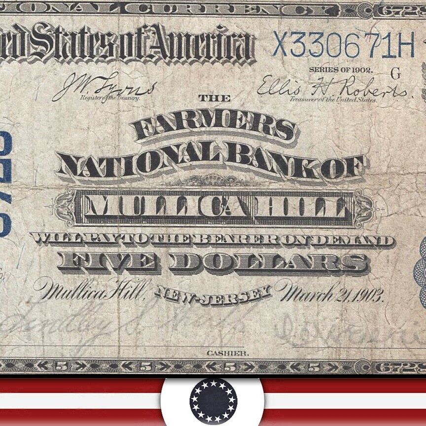 1902 $5 MULLICA HILL, NJ National Bank Note GLOUCESTER COUNTY NEW JERSEY 6728.