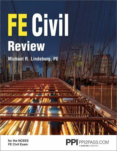 PPI FE Civil Review - a Comprehensive FE Civil Review Manual by Michael R....
