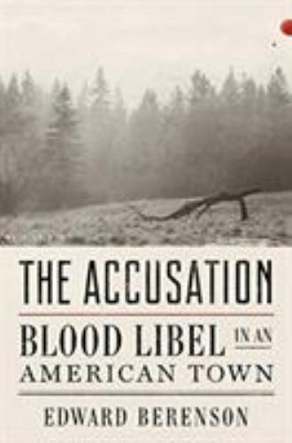 Accusation: Blood Libel in an American Town
