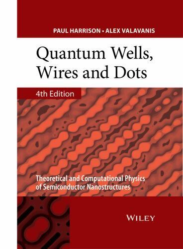 Quantum Wells, Wires and Dots: Theoretical and Computational Physics of Semic...