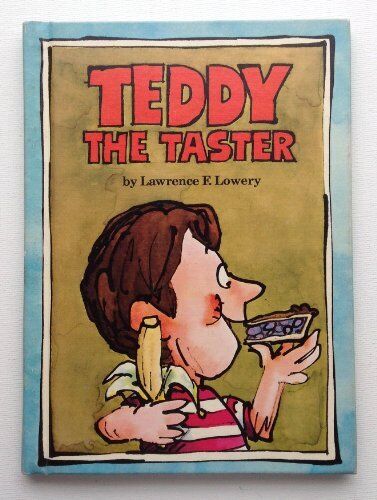 Teddy the taster (His An I wonder why reader)