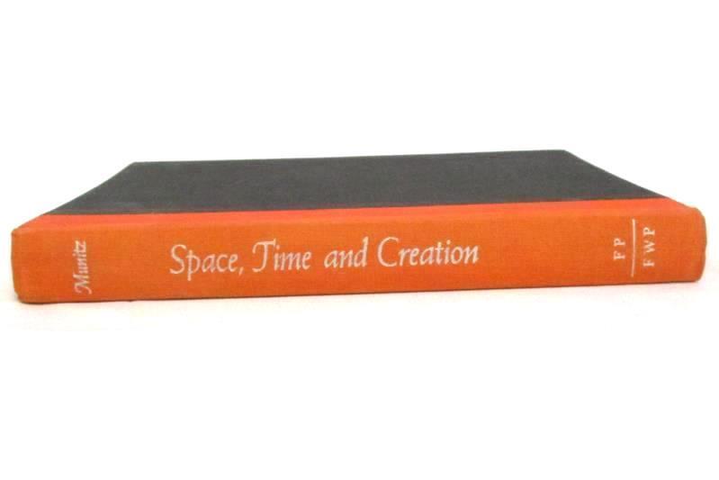 Space Time And Creation 1957 Milton K Munitz The Free Press Hardcover Book