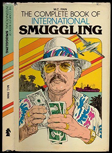 The Complete Book of International Smuggling