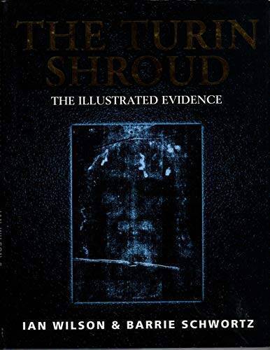 The Turin Shroud: The Illustrated Evidence - Hardcover - GOOD