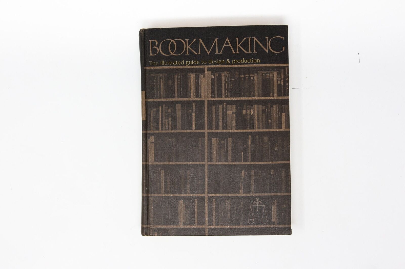 Bookmaking: The Illustrated Guide to Design and Production 1975 Edition