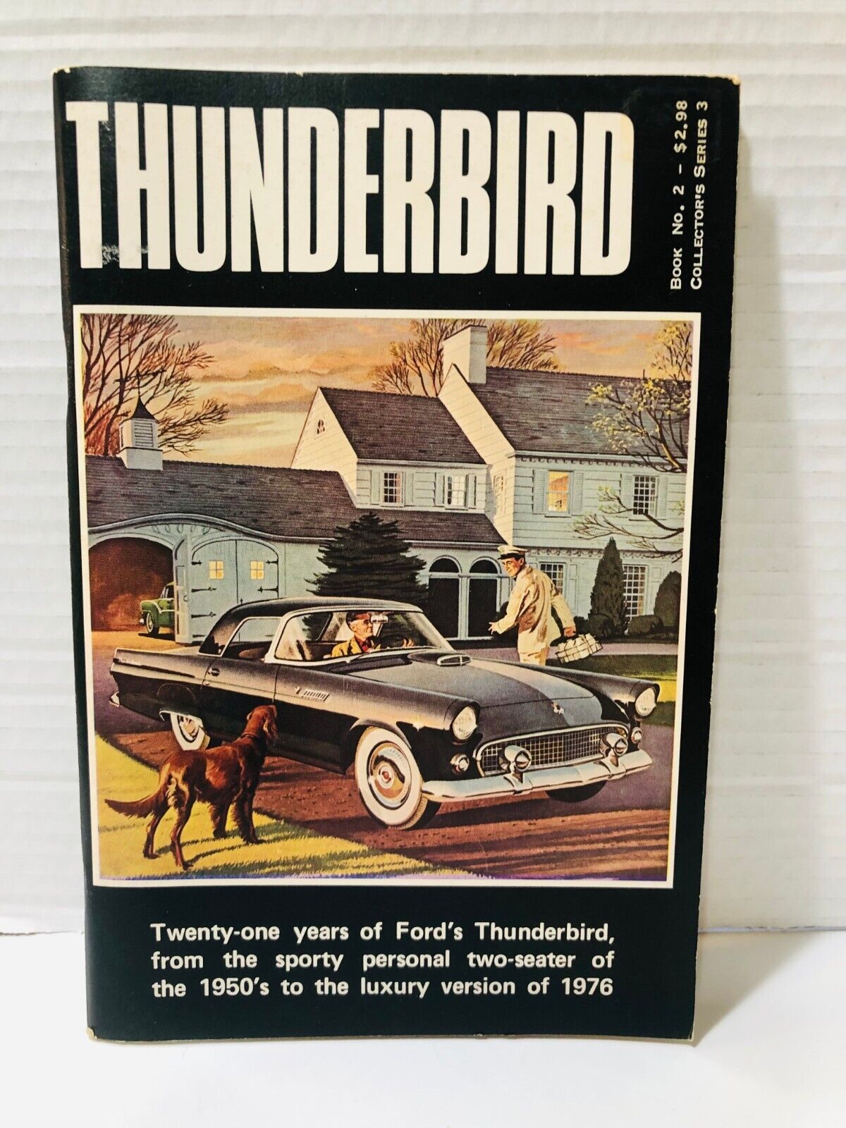Vintage  Ford Thunderbird Book 21 Years of Thunderbirds 1955-76