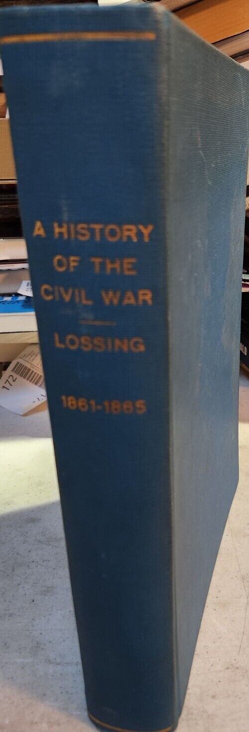 A HISTORY OF THE CIVIL WAR by Benson Lossing Pub by War Memorial Assoc 1895-1912