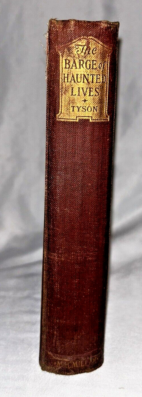 The Barge of Haunted Lives, Aubrey Tyson, 1923, Vintage Hardcover