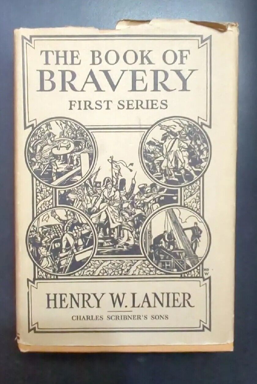 THE BOOK OF BRAVERY FIRST SERIES by Henry Wysham Lanier Hardcover DJ 1925