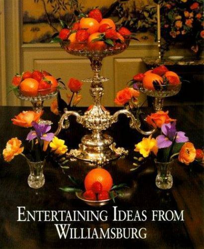 Entertaining Ideas from Williamsburg by Rountree, Susan Hight