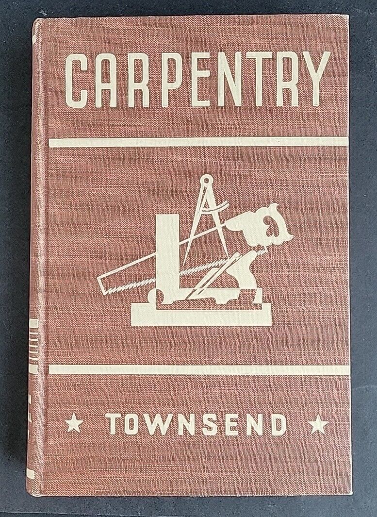 Vintage 1946 CARPENTRY By Gilbert Townsend S.B. Hardcover Educational BOOK