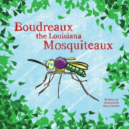 Boudreaux the Louisiana Mosquiteaux, Louisiana, Paperback