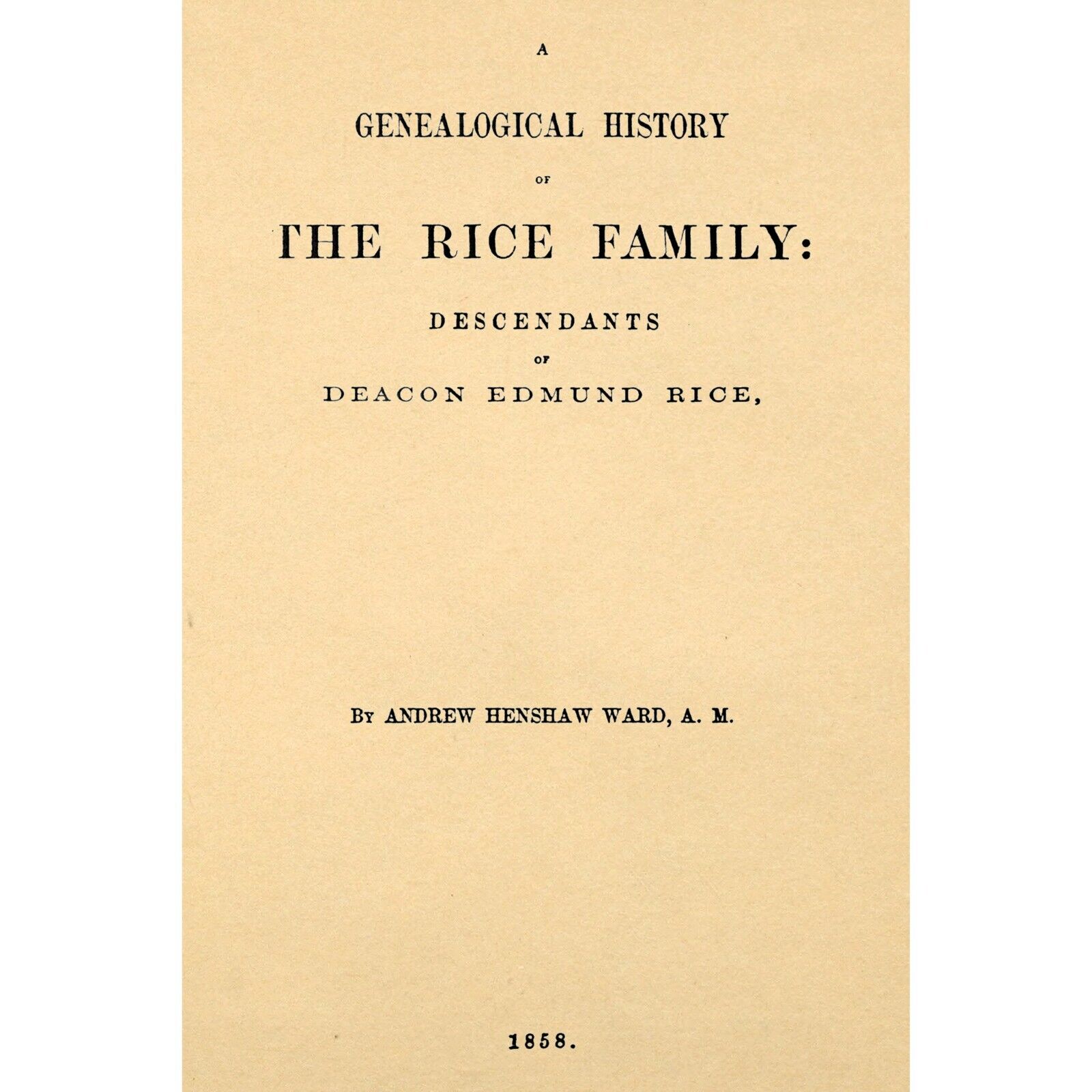 A Genealogical History of the Rice Family: