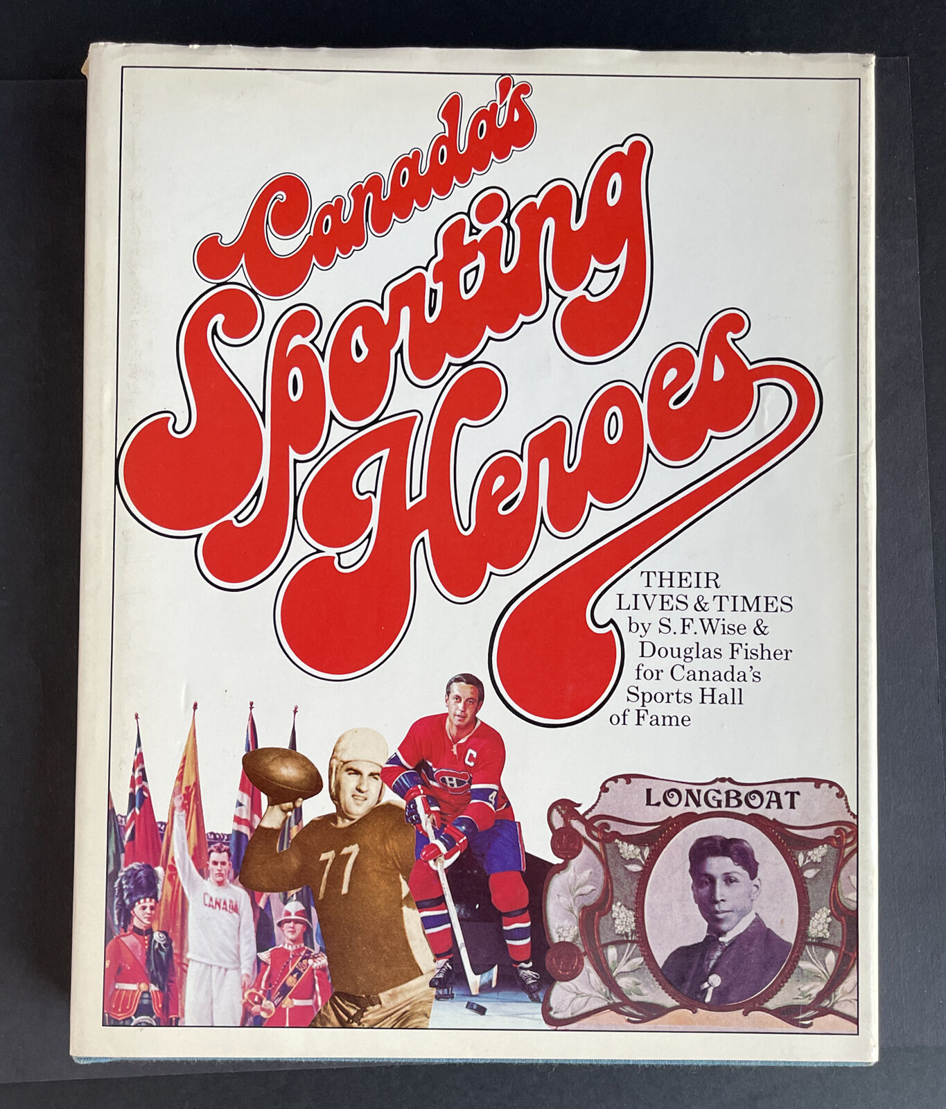 Vintage 1974 CANADA'S SPORTING HEROS Book by WISE & FISHER - Canada HOF Sports