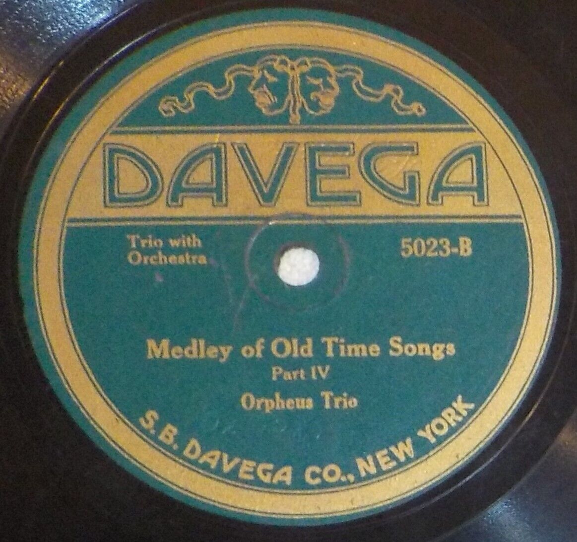 Orpheus Trio 78 DAVEGA 5023 Medley Of Old Time Songs Part III / Part IV SH2F