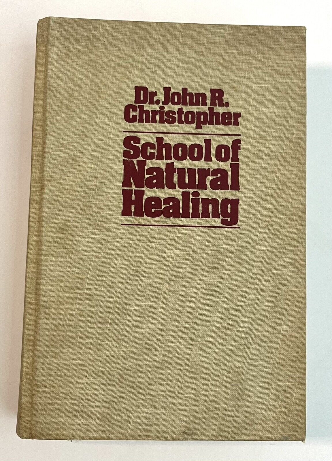 School Of Natural Healing Dr. John R. Christopher VTG 19783 HC Herbs Medicine