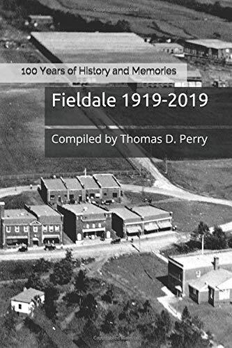 FIELDALE 1919-2019: 100 YEARS OF HISTORY AND MEMORIES By Thomas D. Perry **NEW**