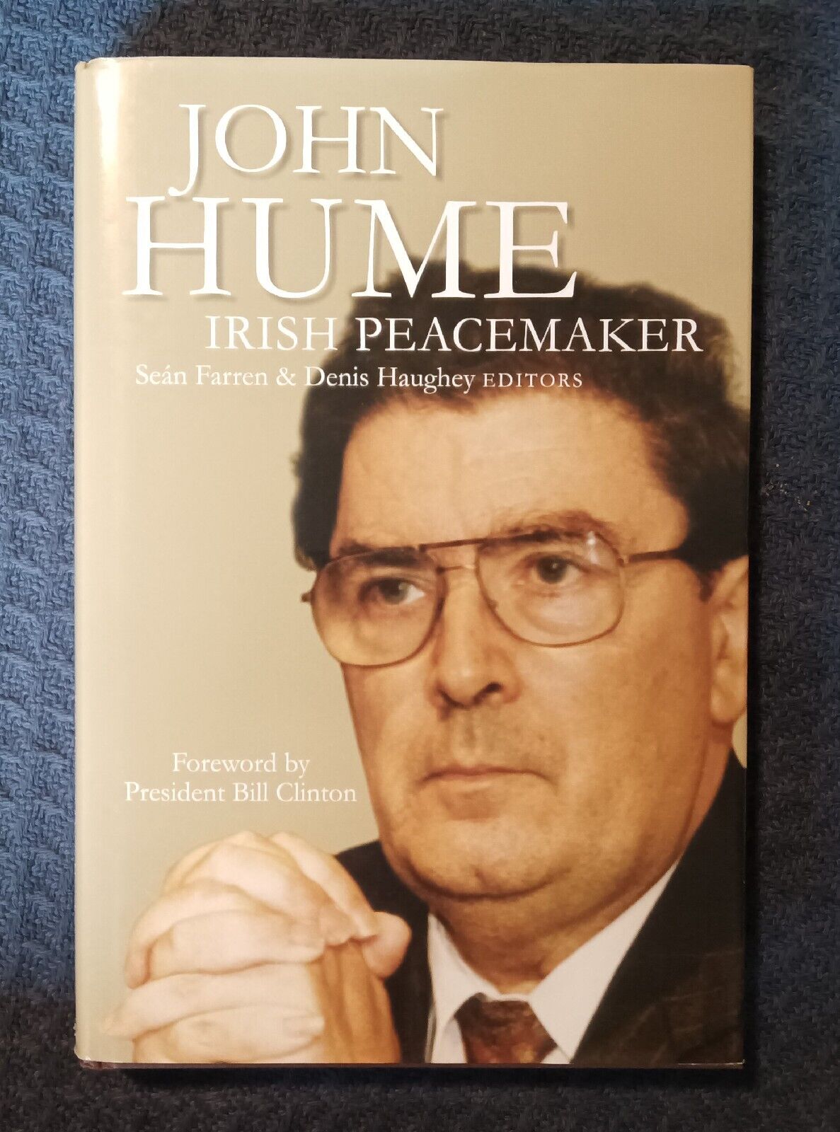 JOHN HUME: Irish Peacemaker by Denis Haughey NEW SIGNED  FINE  UNREAD HARDCOVER