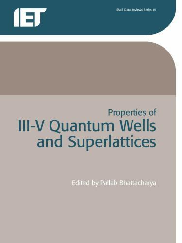 P Bhattacharya Properties of III-V Quantum Wells and Superlattices (Paperback)