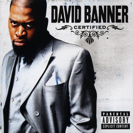 Certified [PA] by David Banner (CD, Sep-2005, Universal Distribution)