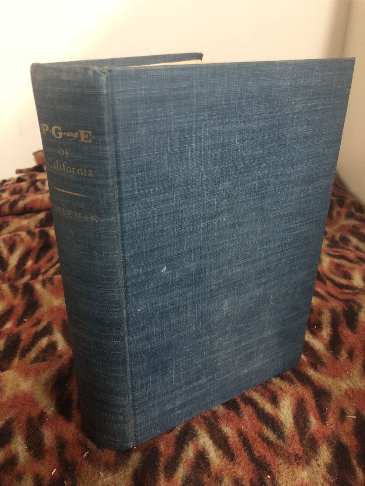 PG and E of California Centennial Story 1852-1952 COLEMAN 1st Ed HC