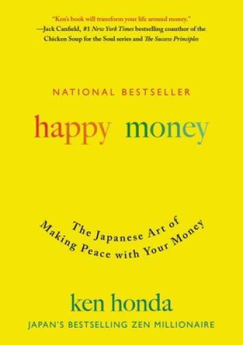 Happy Money: The Japanese Art of Making Peace with Your Money - Hardcover - GOOD