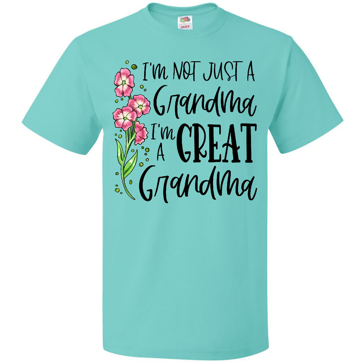 Inktastic I'm Not Just A Grandma, I'm A Great Grandma Flowers T-Shirt Family New