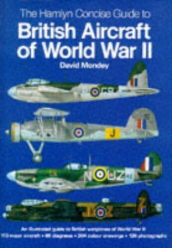 British Aircraft of World War II - Hardcover By DAVID MONDEY - GOOD