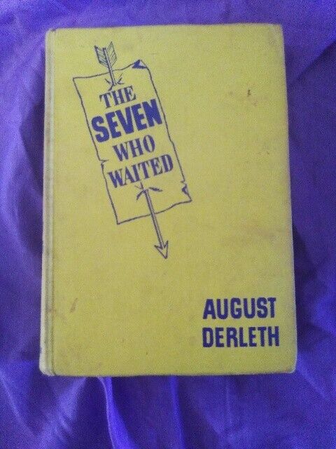 August Derleth - The Seven Who Waited