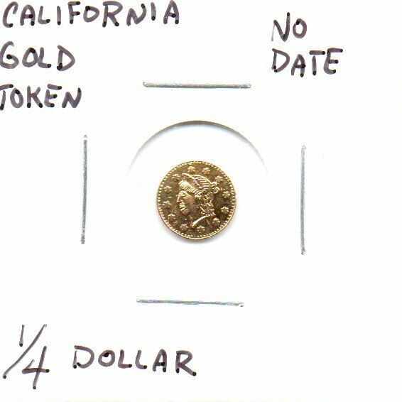 California Gold Round 1/4 Dollar Token no date as pictured