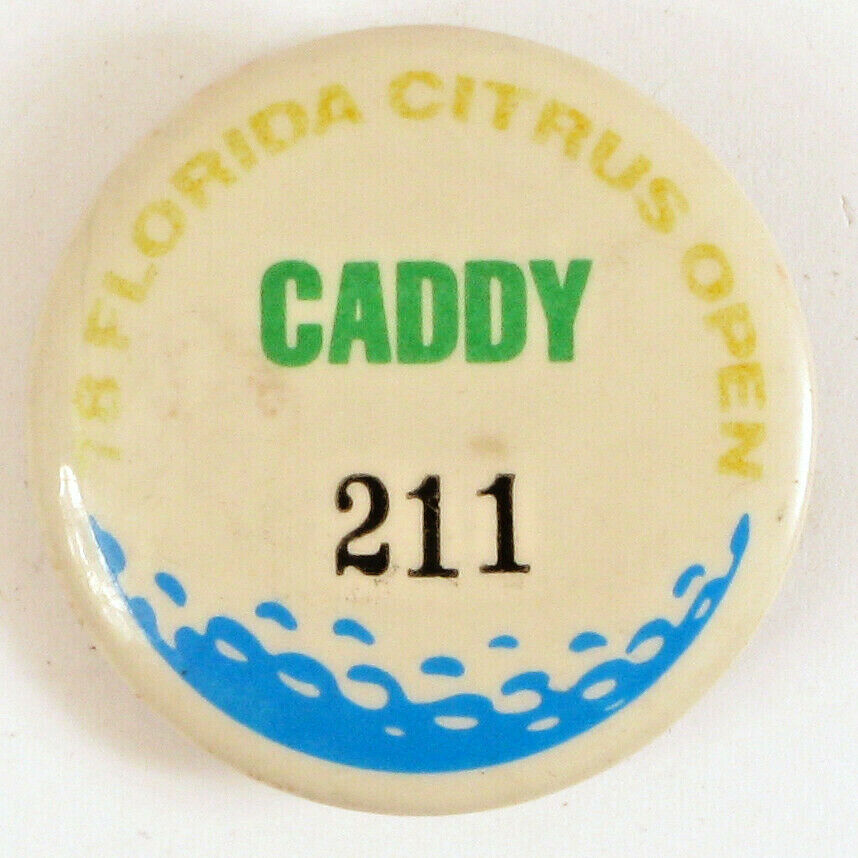 VINTAGE 1978 FLORIDA CITRUS GOLF TOURNAMENT OPEN OFFICIAL CADDY BUTTON PASS 211
