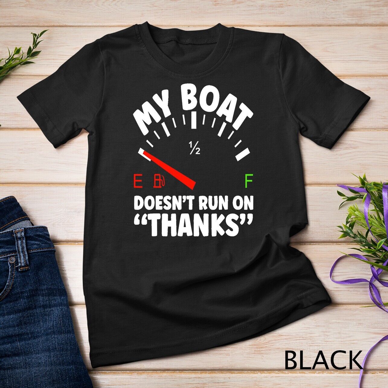 New Boat Owner My Boat Doesnt Run On Thanks Boating Funny Unisex T-shirt