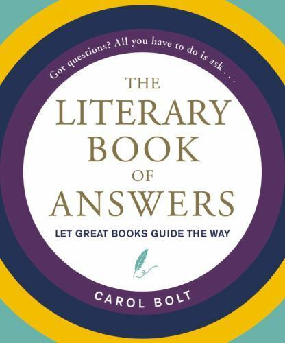 The Literary Book of Answers by Bolt, Carol