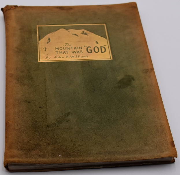 The Mountain That Was God book John H. Williams 1911 second edition green suede